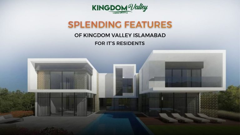 splendid features of kingdom valley Islamabad