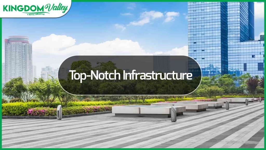 top notch infrastructure